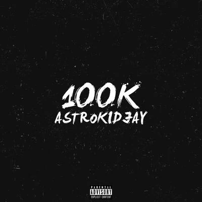 100k 專輯 Astrokidjay/Haviah Mighty