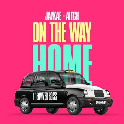 On The Way Home (feat. Bowzer Boss) 专辑 A1 x J1/Aitch