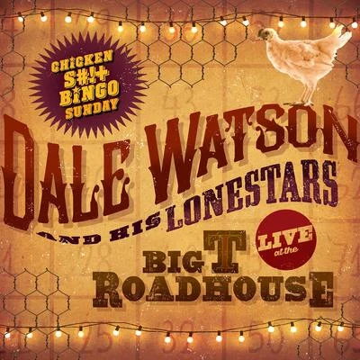 Live at The Big T Roadhouse, Chicken $#!+ Bingo Sunday 專輯 Ray Benson/Dale Watson