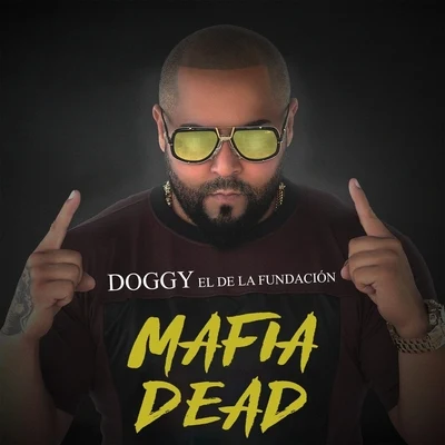 Mafia Dead 專輯 Doggy El De La Fundacion