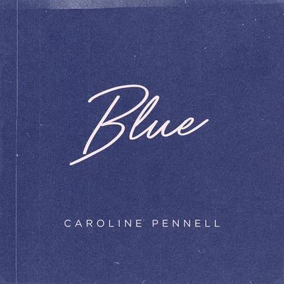 Blue 專輯 Caroline Pennell