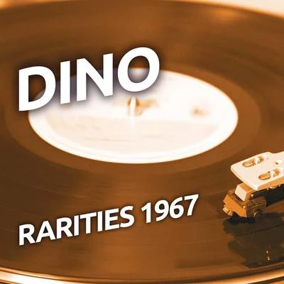 Dino - Rarities 1967 專輯 DINO