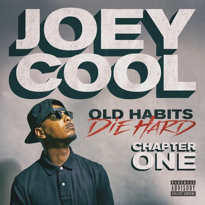 Old Habits Die Hard Chapter One 專輯 Joey Cool