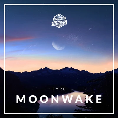 Moonwake 專輯 FYRE