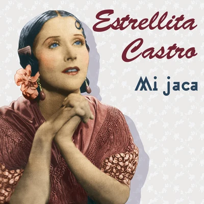 Mi Jaca 专辑 Estrellita Castro