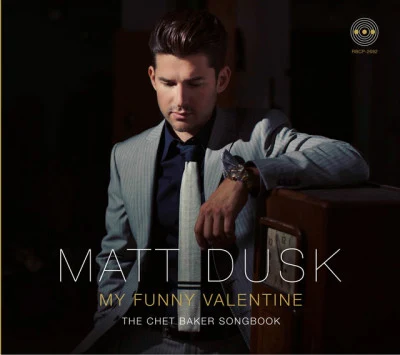 My Funny Valentine - The Chet Baker Songbook - 專輯 Matt Dusk