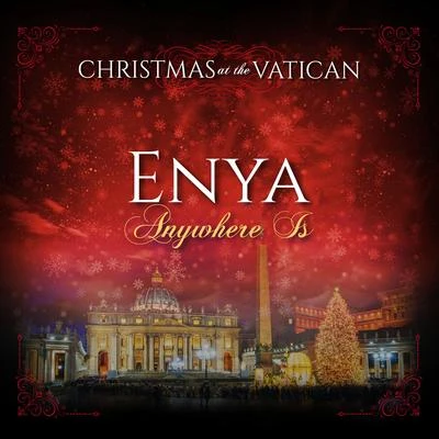 Anywhere is (Christmas at The Vatican) (Live) 專輯 Enya/Salvatore Ganacci/Sean Turk