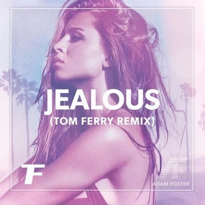 Jealous (Tom Ferry Remix) 專輯 Tom Ferry