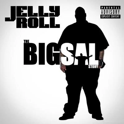 The Big Sal Story 專輯 Jelly Roll/Blaze Ya Dead Homie