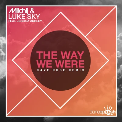 The Way We Were (Dave Rose Remix) 專輯 Mitch LJ