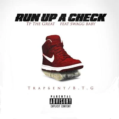 Run up a Check (feat. Swagg Baby) 专辑 Tp the Great