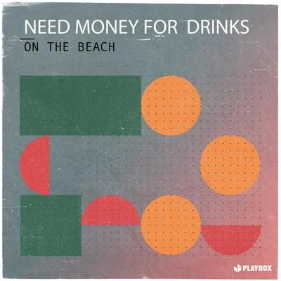 On the Beach 專輯 Need Money For Drinks/twoloud/PROMI5E/AYOR/Vaigandt