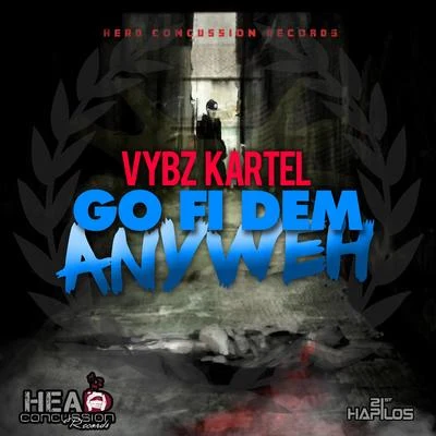 Go Fi Dem Anyweh 專輯 Vybz Kartel