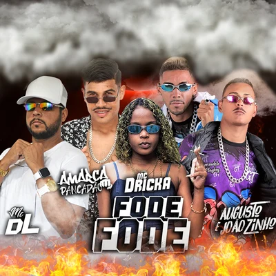 Fode Fode (feat. Mc Dricka) 專輯 Amarca Pancadão