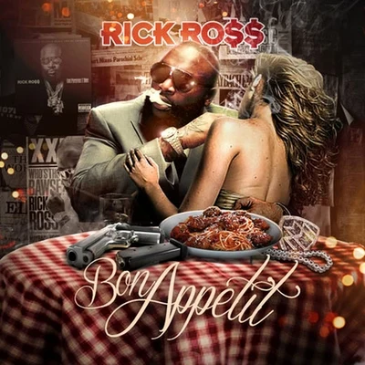 Rick Ross Bon appetit