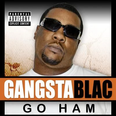 Go Ham - Single 專輯 Gangsta Blac/Blackout/Terror/PEANUT