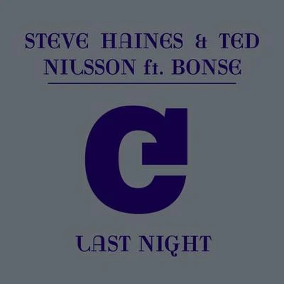 Last Night (feat. Bonse) [Remixes] 專輯 Steve Haines