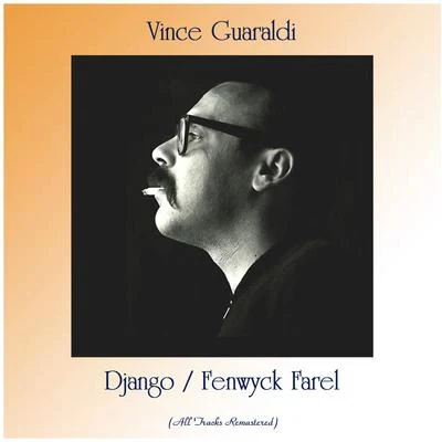 Vince Guaraldi DjangoFenwyck Farel (All Tracks Remastered)