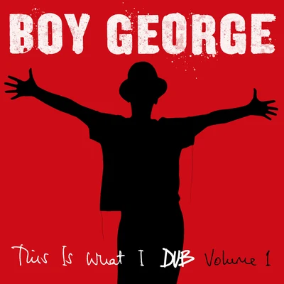 Boy George This Is What I Dub, Vol. 1