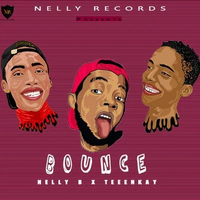 Bounce (with Teeenkay) 專輯 Tip/KMello/Nelly B