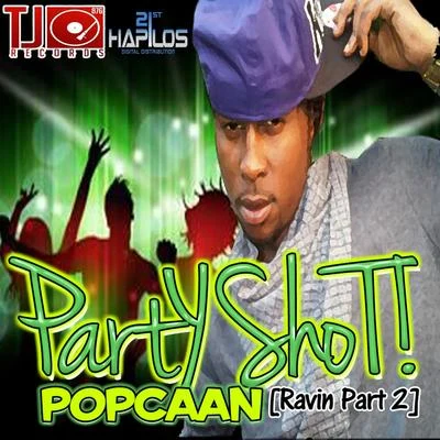 Party Shot (Ravin, Pt. 2) 專輯 Popcaan/Skip Marley