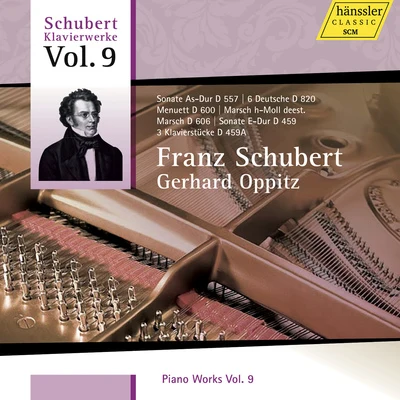 Gerhard OppitzGil Shaham SCHUBERT, F.: Piano Works, Vol. 9 (Oppitz) - Piano Sonatas Nos. 3 and 55 Klavierstucke, D. 459aMarches, D. deest, D. 606