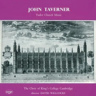 Taverner: Tudor Church Music; Croft: Burial Service 專輯 Sir David Willcocks/Choir of Kings College Cambridge