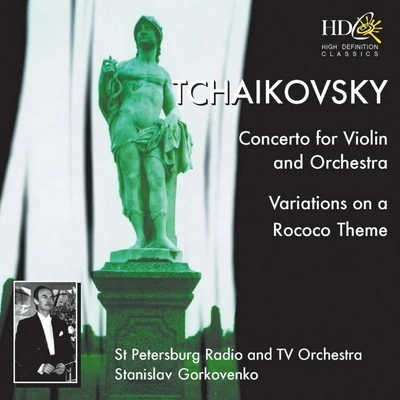 Concerto for Violin and Orchestra in D Major, Op.35 ; Variations on a Rococo Theme, Op.33 專輯 Saint Petersburg Radio and TV Symphony Orchestra