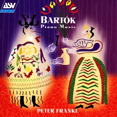 Bartok: Piano Music 專輯 Slovak Philharmonic Chorus/János Kovács/Peter Frankl/Eszter Kovacs/Kornel Zempleni