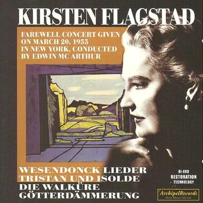 Kirsten Flagstad Farewell Concert in New York, March 20, 1955 專輯 Kirsten Flagstad