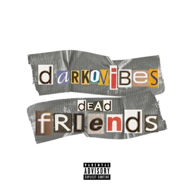 Dead Friends 專輯 DarkoVibes