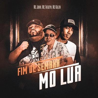 Fim de Semana Mo Lua 專輯 MC Theuzyn/Mc Pedrinho