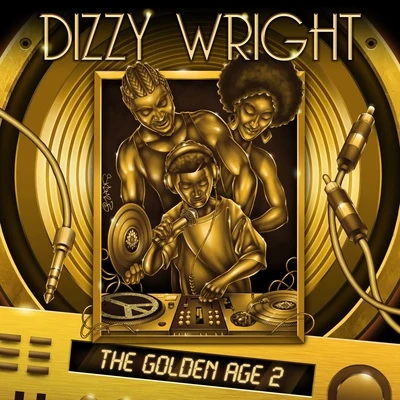 The Golden Age 2 專輯 Corey Ellis/Dizzy Wright