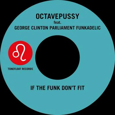 Parliament If the Funk Dont Fit (Tentacle Groove Version)