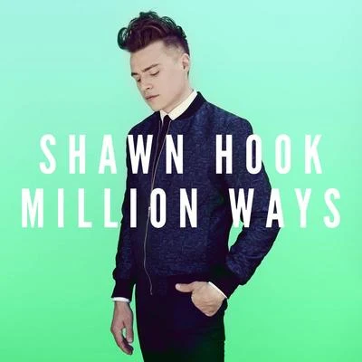 Million Ways 专辑 Shawn Hook