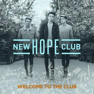 Welcome To The Club 專輯 New Hope Club