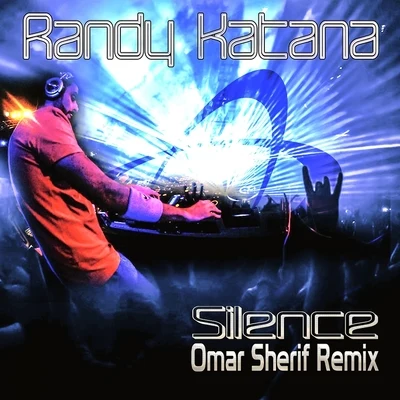 Silence (Omar Sherif Remix) 專輯 Randy Katana