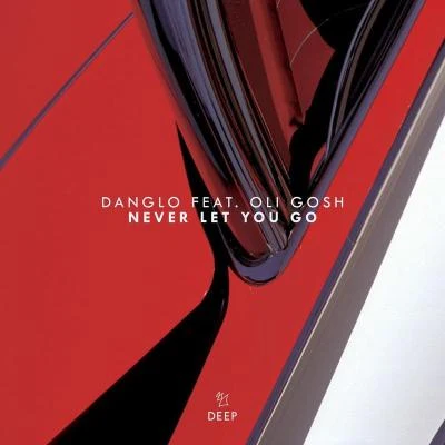 Never Let You Go 專輯 Danglo