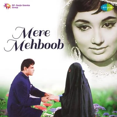 Mere Mehboob (Original Motion Picture Soundtrack) 专辑 Naushad