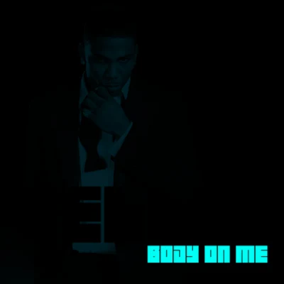 Body On Me (Intl 2 Trk) 專輯 Nelly