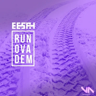 Run Ova Dem 专辑 Eesah