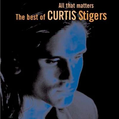 All That Matters 專輯 Curtis Stigers