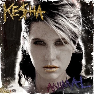 Animal (Deluxe Edition) 專輯 KESHA