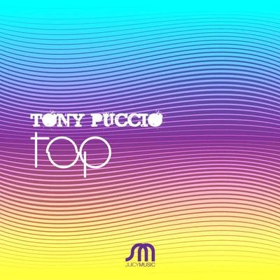 Top 专辑 Tony Puccio/Diroma/Josh Ton/Mirko Worz/Andrea Ambrosino