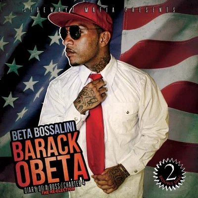 Barack OBeta - Diary of a Boss: Chapter 4 The Re-Election 专辑 Beta Bossalini