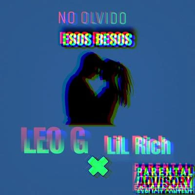 No Olvido Esos Besos (feat. Lil Rich) 专辑 Leo G/Lucas M/Doctor Love