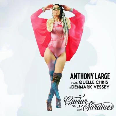 Caviar & Sardines 专辑 Anthony Large