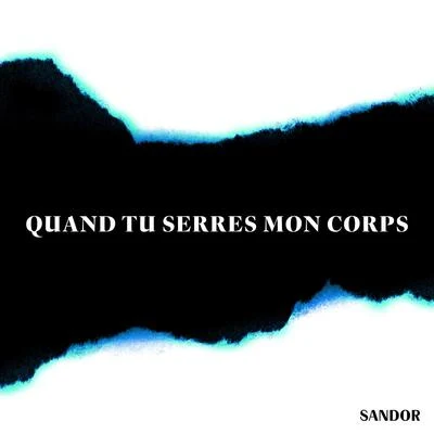 Quand tu serres mon corps 專輯 Sandor/Dope Earth Alien/Matt Sassari/Roger That (UK)/Ludo Lacoste