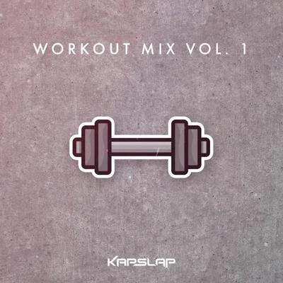 Kap Slap Workout Mix Vol. 1