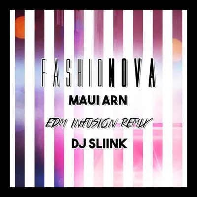 Fashionnova (Edm Infusion Remix) 專輯 DJ Sliink/King Hollywood Kelz/Big O